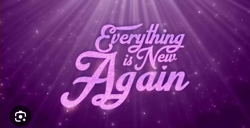 Everything Is New Again