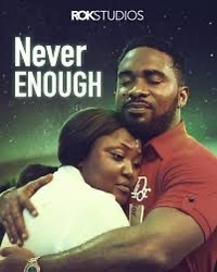 Never Enough